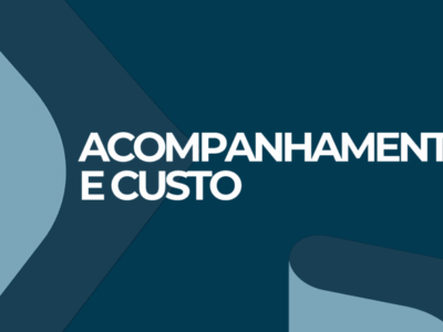ACOMPANHAMENTO E CUSTO